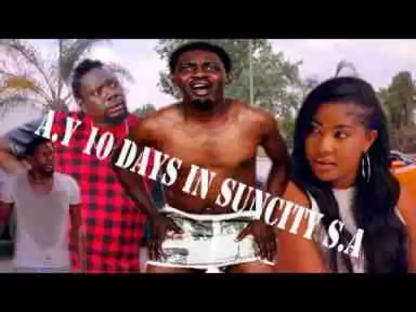 Video: AY 10 DAYS IN SUNCITY|30 DAYS IN ATLANTA-Latest nigerian movies 2017| nigerian movie|african movies.MP4 & 3GP